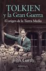 TOLKIEN Y LA GRAN GUERRA | 9788445002070 | GARTH, JOHN