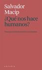 QUE NOS HACE HUMANOS? | 9788412471786 | MACIP, SALVADOR