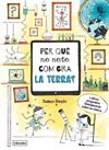 PER QUÈ NO NOTO COM GIRA LA TERRA | 9788494837623 | DOYLE, JAMES