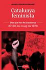 CATALUNYA FEMINISTA 27-30 DE MAIG DE 1976 | 9788419756879 | SEGURA I SORIANO, ISABEL