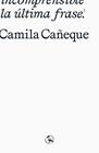ÚLTIMA FRASE, LA | 9788418782459 | CAÑEQUE, CAMILA