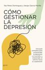 CÓMO GESTIONAR LA DEPRESIÓN | 9788408291084 | PÉREZ DOMÍNGUEZ, TAIS/GARCÍA MORILLA, SERGIO