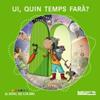 UI, QUIN TEMPS FARÀ? | 9788448928698 | BALDÓ CABA, ESTEL/GIL JUAN, ROSA/SOLIVA GARRIGA, MARIA