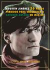 TREINTA Y SEIS PASOS PERDIDOS PARA ENCONTRAR A ANTONÍN ARTAUD EN MÉXICO | 9788418818936 | JIMÉNEZ, AGUSTÍN
