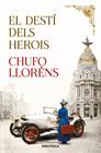 DESTÍ DELS HEROIS, EL | 9788418196102 | LLORÉNS, CHUFO