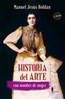 HISTORIA DEL ARTE CON NOMBRE DE MUJER | 9788412140804 | ROLDÁN SALGUEIRO, MANUEL JESÚS