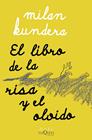 LIBRO DE LA RISA Y EL OLVIDO, EL | 9788411071697 | KUNDERA, MILAN