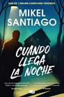 CUANDO LLEGA LA NOCHE | 9791387871338 | SANTIAGO, MIKEL