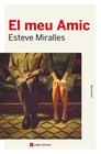MEU AMIC, EL | 9788419017338 | MIRALLES, ESTEVE