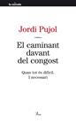 CAMINANT DAVANT DEL CONGOST, EL | 9788498092189 | PUJOL, JORDI