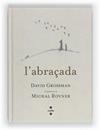 ABRAÇADA, L' | 9788466130141 | GROSSMAN, DAVID