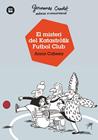 GERMANES CROSTÓ, AGÈNCIA D'INVESTIGACIÓ. EL MISTERI DEL KATASTRÒFIK FUTBOL CLUB | 9788483438121 | CABEZA, ANNA