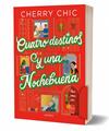 CUATRO DESTINOS Y UNA NOCHEBUENA | 9788419975911 | CHERRY CHIC