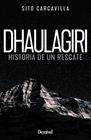 DHAULAGIRI. HISTORIA DE UN RESCATE | 9788498296907 | CARCAVILLA URQUÍ, LUIS