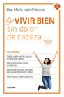 VIVIR BIEN SIN DOLOR DE CABEZA | 9788449331534 | HERASO, MARIA ISABEL