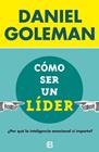 CÓMO SER UN LÍDER | 9788466656924 | GOLEMAN, DANIEL