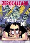 QUAN MORIS SERÀ PER A MI | 9788410255838 | ZEROCALCARE