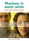 MANTENER LA MENTE ACTIVA | 9788436823769 | HORNE, TERRY/WOOTTON, SIMON/GREENFIELD, SUSAN