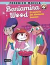 BENIAMINA WOOD 1. EL MISTERIO DEL DIAMANTE HUESOSO | 9788408240457 | MOCCIA, FEDERICO