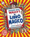 DÓNDE ESTÁ WALLY? EL LIBRO MÁGICO | 9788416075522 | HANDFORD, MARTIN