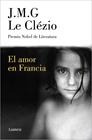 AMOR EN FRANCIA, EL | 9788426425980 | LE CLÉZIO, J.M.G.