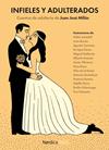 INFIELES Y ADULTERADOS | 9788416112227 | MILLAS, JUAN JOSE
