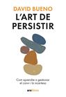 ART DE PERSISTIR. ED. 2024, L' | 9788411730754 | BUENO I TORRENS, DAVID