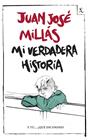 MI VERDADERA HISTORIA | 9788432232428 | MILLÁS, JUAN JOSE