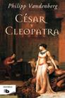 CESAR Y CLEOPATRA | 9788498728309 | VANDENBERG, PHILIPP