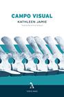 CAMPO VISUAL | 9788494747182 | JAMIE, KATHLEEN