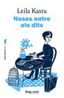 NUSOS ENTRE ELS DITS | 9788410487840 | KASRA, LEILA