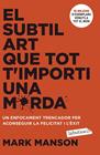 SUBTIL ART QUE TOT T'IMPORTI UNA MERDA, EL | 9788419971616 | MANSON, MARK