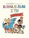 ROSA, EL BLAU I TU, EL | 9788419607270 | GRAVEL, ELISE/BLAIS, MYKAELL