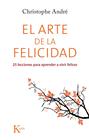 ARTE DE LA FELICIDAD, EL | 9788499884615 | ANDRÉ, CHRISTOPHE