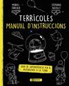 TERRÍCOLES, MANUAL D'INSTRUCCIONS | 9788448946685 | ZÜRCHER, MURIEL