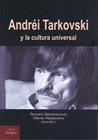 ANDRÉI TARKOVSKI Y LA CULTURA UNIVERSAL | 9788412256819 | TAMARA DJERMANOVIC
