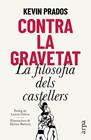 CONTRA LA GRAVETAT | 9791387833329 | PRADOS, KEVIN