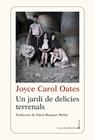 UN JARDÍ DE DELÍCIES TERRENALS | 9788419630322 | OATES, JOYCE CAROL
