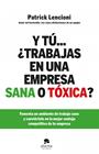Y TU TRABAJAS EN UNA EMPRESA SANA O TOXICA | 9788415320579 | LENCIONI, PATRICK