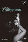 COSECHA DE HIELO, LA | 9788412872231 | PHILLIPS, SCOTT