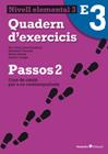PASSOS 2 ELEMENTAL. QUADERN D'EXERCICIS E3 | 9788499212067 | ROIG MARTÍNEZ, NÚRIA/DARANAS VIÑOLAS, MERITXELL/PADRÓS COLL, MARTA/CAMPS FERNÁNDEZ, SANDRA