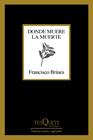 DONDE MUERE LA MUERTE | 9788411070188 | BRINES, FRANCISCO