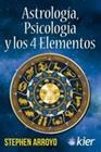 ASTROLOGÍA PSICOLOGÍA Y LOS 4 ELEMENTOS | 9788418801075 | ARROYO, STEPHEN
