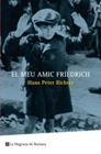 MEU AMIC FRIEDRICH, EL | 9788498670455 | RICHTER, HANS PETER