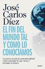 FIN DEL MUNDO TAL Y COMO LO CONOCÍAMOS, EL | 9788423440689 | DÍEZ, JOSÉ CARLOS