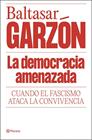 DEMOCRACIA AMENAZADA, LA | 9788408322085 | GARZÓN, BALTASAR