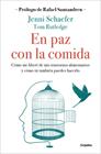 EN PAZ CON LA COMIDA | 9788425362231 | SCHAEFER, JENNI/RUTLEDGE, THOM