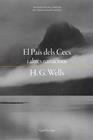 PAÍS DELS CECS, EL | 9788417410308 | WELLS, H.G.
