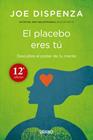 PLACEBO ERES TU, EL | 9788479538828 | DISPENZA, JOE