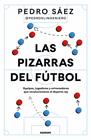 PIZARRAS DEL FÚTBOL, LAS | 9788419441591 | SÁEZ (@PEDROELINGENIERO), PEDRO